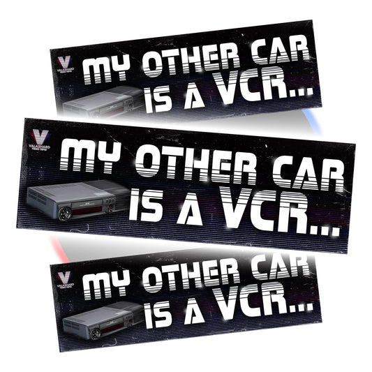 Bumper Sticker "My Other Car Is A VCR"